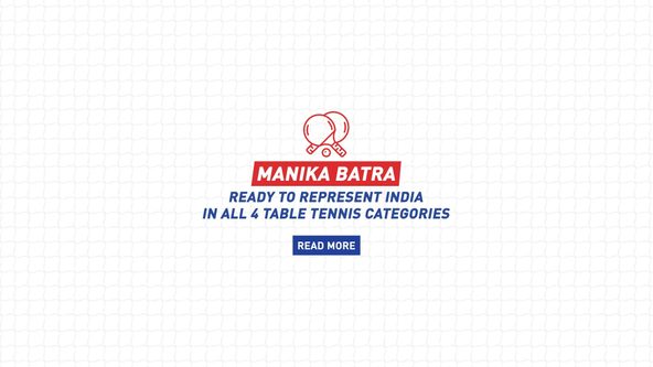 Manika Batra ready to represent India in all 4 Table Tennis categories