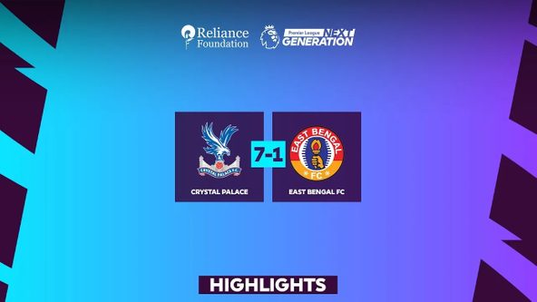 Crystal Palace vs East Bengal FC | 7th Place Playoff | Highlights | PL Next Gen Cup 2024