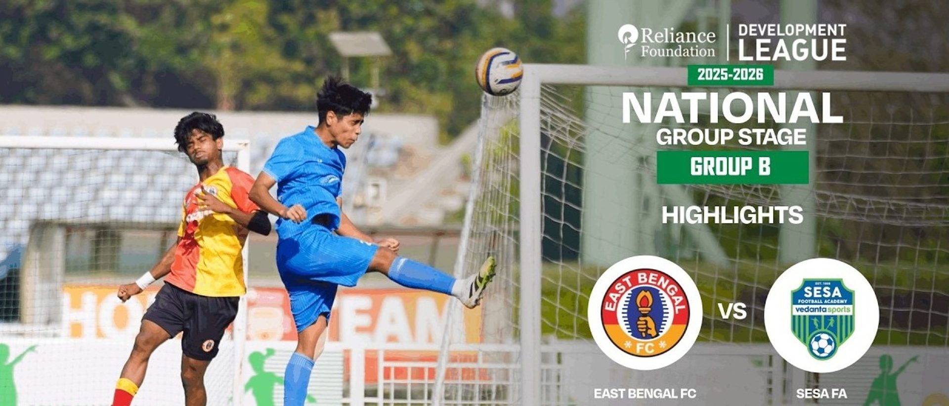 Sesa FA 2-1 East Bengal FC | Highlights | RFDL National Group Stage (Group B)