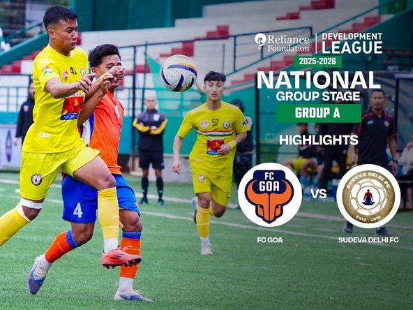 FC Goa 0-0 Sudeva Delhi FC | Highlights | RFDL National Group Stage (Group A)