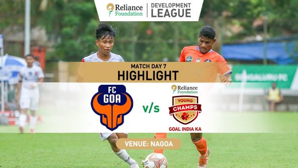 RF Development League Match Day 7, 11th May: FC Goa vs RF Young Champs