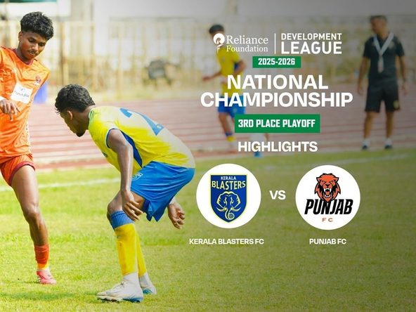Kerala Blasters FC 0-6 Punjab FC | 3rd Place Play-Off | National Championship | RFDL 2025-26