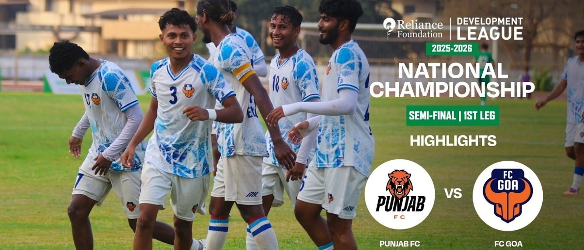 PUNJAB FC 0-4 FC GOA | Semi-Final 1st Leg | National Championship | RFDL 2025-26