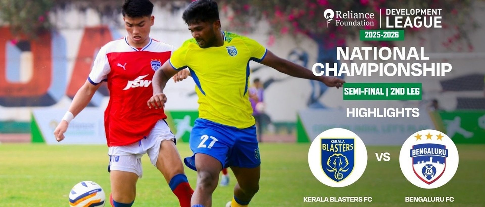 Kerala Blasters FC 0-3 Bengaluru FC | Semi-Final 2nd Leg | National Championship | RFDL 2025-26