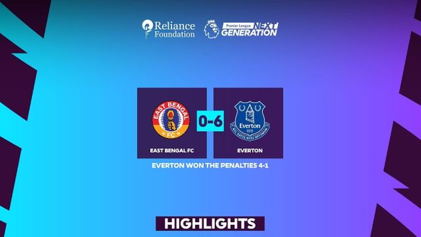 East Bengal FC vs Everton | Highlights | PL Next Gen 2024