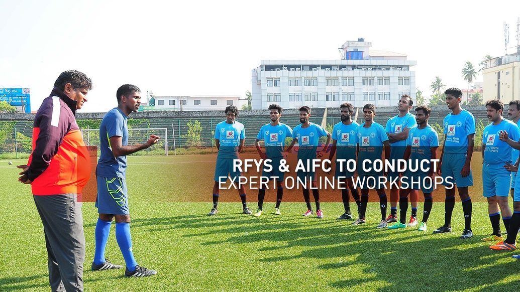 RFYS & AIFC TO CONDUCT EXPERT ONLINE WORKSHOPS TO HELP COACHES “UPSKILL & IMPROVE” RFYS & AIFC TO CONDUCT EXPERT ONLINE WORKSHOPS TO HELP COACHES “UPSKILL & IMPROVE”