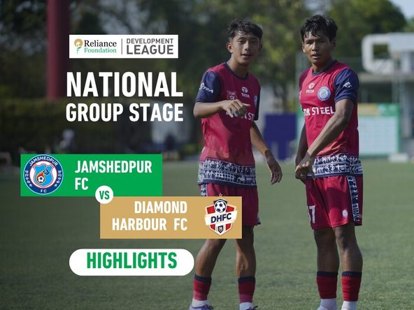 JAMSHEDPUR FC 1 - 1 DIAMOND HARBOUR FC | NATIONAL GROUP STAGE | GROUP A | RFDL 2024-25