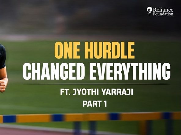 Jyothi Yarraji's Story | One Hurdle Changed Everything | Reliance Foundation Sports | Part 1
