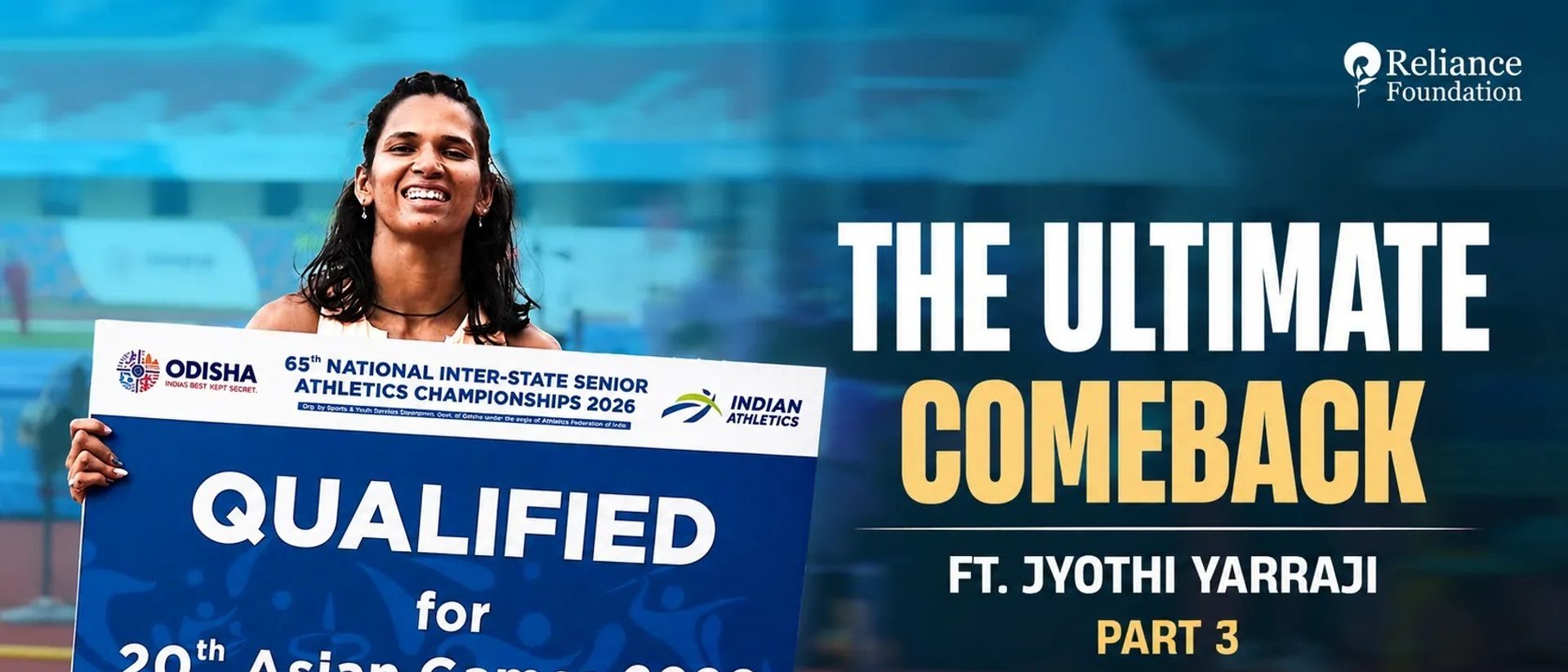 Jyothi Yarraji's Story | The Ultimate Comeback | Reliance Foundation Sports | Part 3