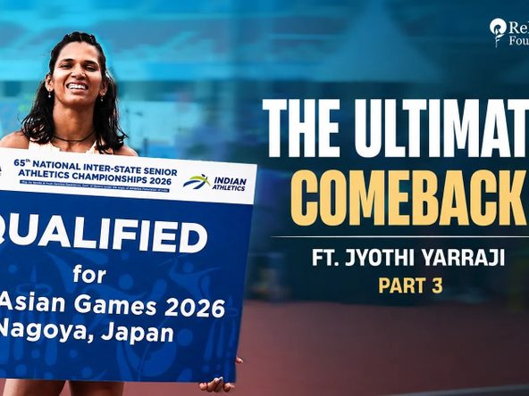 Jyothi Yarraji's Story | The Ultimate Comeback | Reliance Foundation Sports | Part 3