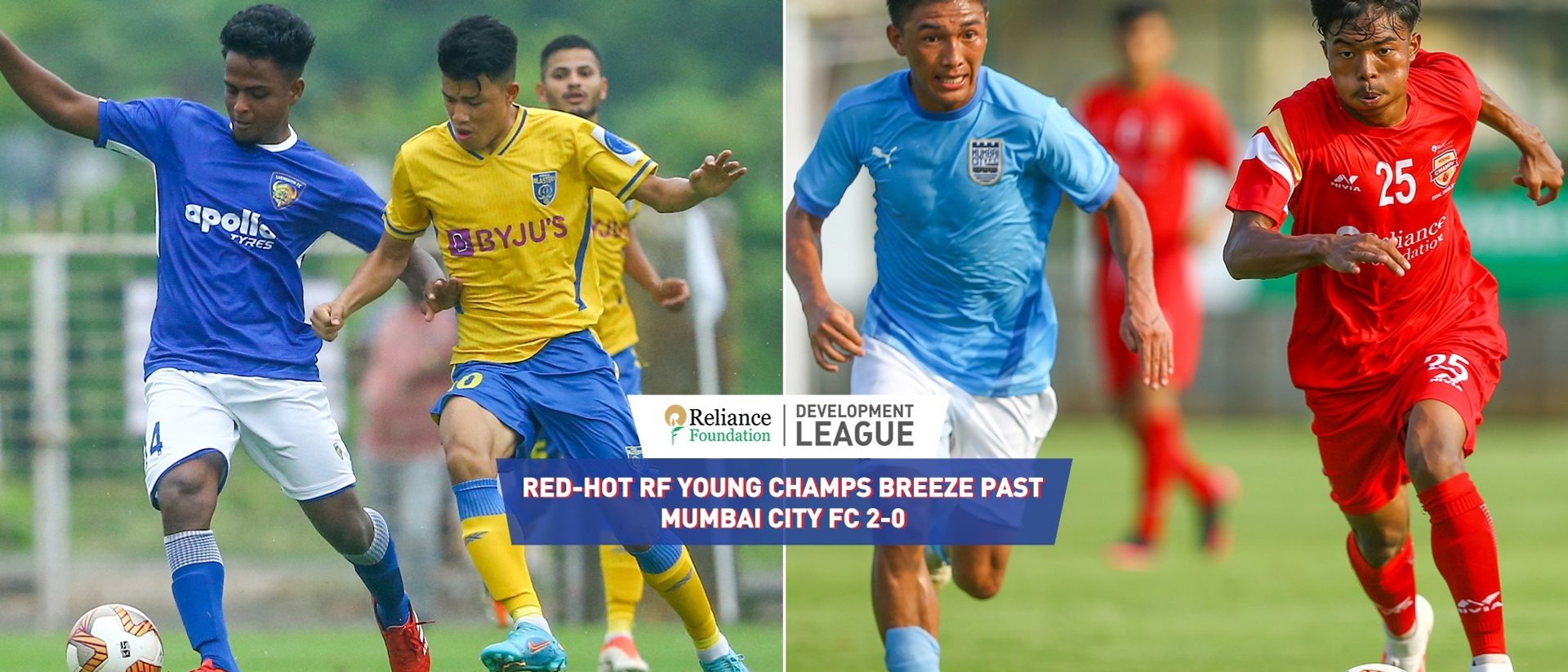 Red-hot RF Young Champs breeze past Mumbai City FC 2-0