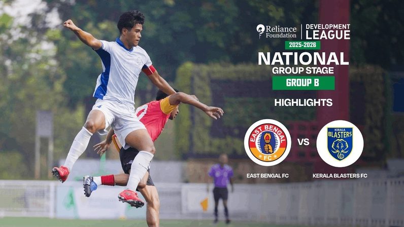 East Bengal FC 1-2 Kerala Blasters FC | Highlights | RFDL National Group Stage (Group B)